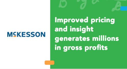 McKesson Medical-Surgical Primary Care Improved Pricing and Insight Generated Millions in Gross Profits