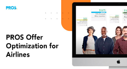 Personalizing the Offer with PROS Offer Optimization for Airlines